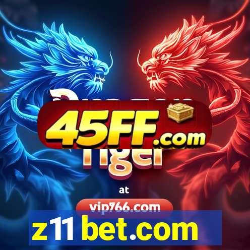 z11 bet.com